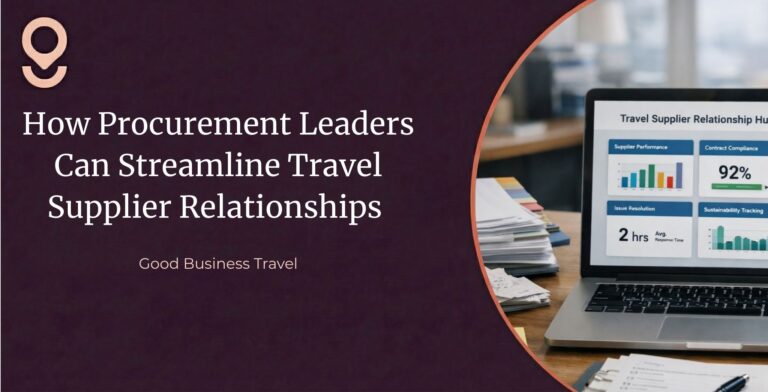 How Procurement Leaders Can Streamline Travel Supplier Relationships