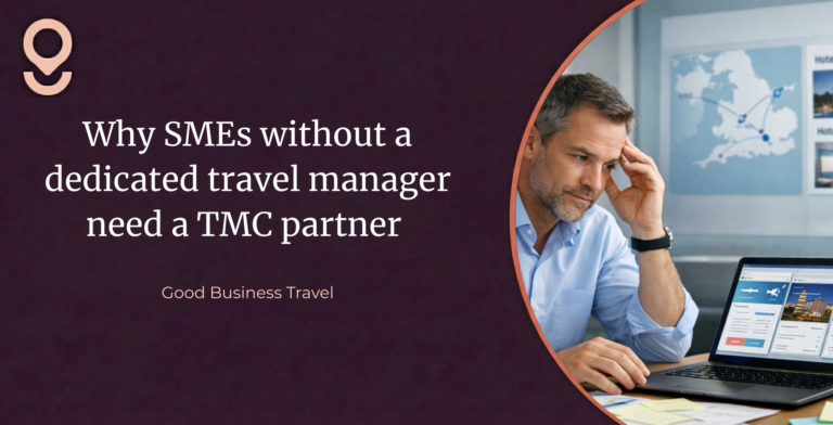 Why SMEs without a dedicated travel manager need a TMC partner